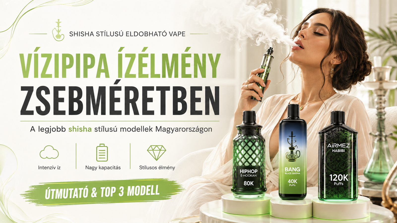 Shisha stílusú eldobható vape útmutató – HIPHOP E-HOOKAN 80K, Bang Blaze Shisha 40K és Airmez HABIBI 120K modellek összehasonlítása
